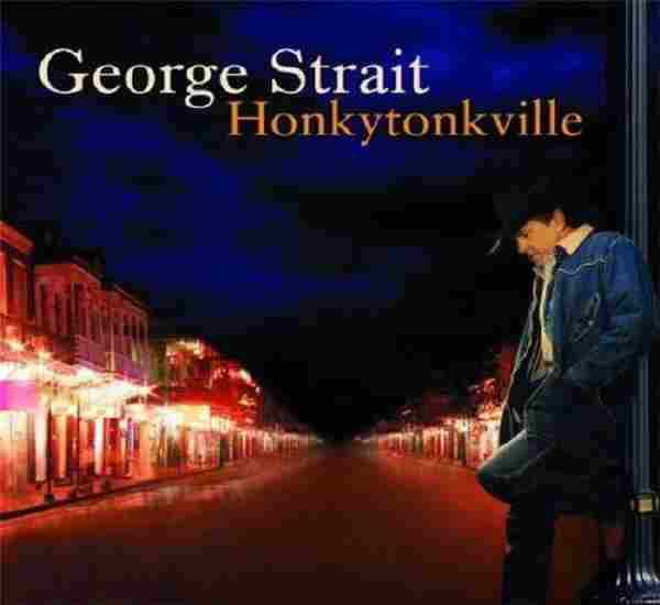 【欧美乡村】GeorgeStrait-2003-Honkytonkville(FLAC)