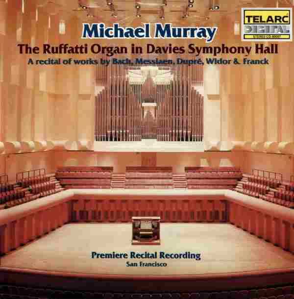 【古典音乐】麦克·慕瑞《戴维斯交响音乐厅管风琴音乐会》1984[FLAC+CUE/整轨]