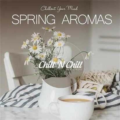 【休闲沙发】VA-2022-SpringAromas:ChilloutYourMind(FLAC)